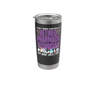 Pharmacy Tech Technician Pharmacist Student Retired I Don't Stainless Steel Insulated Tumbler