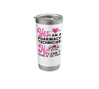 Pharmacy Tech Technician Pharmacist Student Yes I Am Stainless Steel Insulated Tumbler