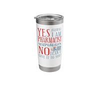 Pharmacy Tech Technician Pharmacist Student Yes I Am Stainless Steel Insulated Tumbler