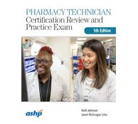 Pharmacy Technician Certification Review and Practice Exam