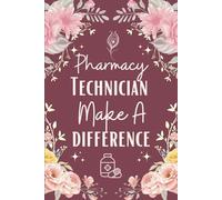 Pharmacy Technician Make A Difference Notebook (6 x 9 Inches): Blank Lined Paper Journal With Modern Floral Cover - A Perfect Appreciation Gift for Both Men and Women