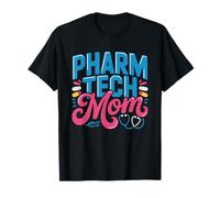Pharmacy Technician Mom Mother Working Pharm Tech Parent T-Shirt
