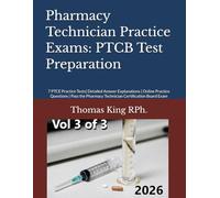 Pharmacy Technician Practice Exams: PTCB Test Preparation: 7 PTCE Practice Tests| Detailed Answer Explanations | Online Practice Questions | Pass the ... Board Exam (PTCB Exam Prep Series)