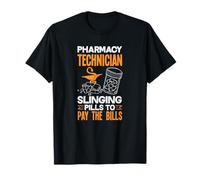 Pharmacy Technician Slinging Pills to Pay The Bills T-Shirt