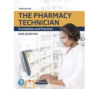 Pharmacy Technician, The : Foundations and Practices
