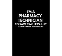 Pharmacy Technician To Save Time: Lined Journal Notebook - pharmacy technician Gifts
