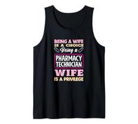 Pharmacy Technician Wife is A Privilege Tank Top