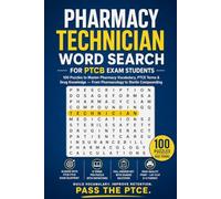 Pharmacy Technician Word Search for PTCB Exam Students: 100 Puzzles to Master Pharmacy Vocabulary, PTCE Terms & Drug Knowledge - From Pharmacology to ... (Healthcare Student Study Puzzles)