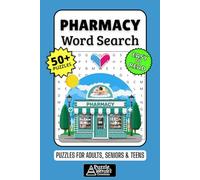 Pharmacy Word Search Puzzle Book: 50+ Fun & Easy-to-Read Puzzles Exploring Medications, Prescriptions & Health, Gift for Pharmacists & Pharmacy Techs, Adults, Seniors & Teens