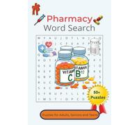 Pharmacy Word Search Puzzle Book: Easy-to-Read Puzzles Featuring Drug Names, Pharmaceutical Terms, and More | 6 x 9 Inches, 110 Pages | Over 50 Fun ... for Relaxation, Travel, or Holiday Gifting