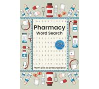 Pharmacy Word Search Puzzle Book: Word Searches with Easy to Read Print about Pharmacy, Medicine, Health and More | 6x9 inches, 110 pages | 50+ ... Pharmacists, Students, Healthcare Workers!