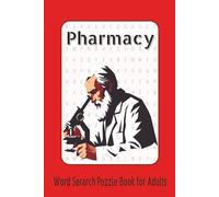 Pharmacy Word Search Puzzle Book: Word Searches With Easy-to Read-Print About Pharmacy Supplies, Drug Classifications and More | 6x9 inches, 110 ... for Professional, Students & Puzzles lovers.