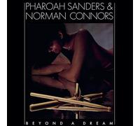 Pharoah Sanders and Norman Connors - Beyond A Dream (Live At Montreux Jazz Festival) (LP Coloured Vinyl) [VINYL]