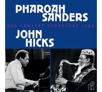 Pharoah Sanders & John Hicks - Duo Concert Frankfurt 1986 [VINYL]
