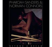 Pharoah Sanders and Norman Connors - Beyond A Dream (Live At Montreux Jazz Festival) (LP Coloured Vinyl) [VINYL]