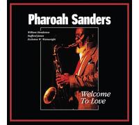 Pharoah Sanders - Welcome To Love [VINYL]