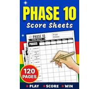 Phase 10 Score Sheets: 120+ Pads For Scorekeeping (6x9 Inch)
