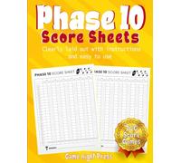 Phase 10 Score Sheets: Easy Phase ten Score Pads Clearly laid out with instructions for Scorekeeping ( Up to 6 players and 21 hands )