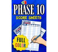 Phase 10 Score Sheets: FULL COLOR Score Pads For Scorekeeping (6x9 Inch)