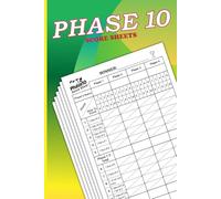 Phase 10 Score Sheets: Large Print Scorekeeping Score Boos for Phase 10 card game (6×9 Inches, 110 Pages)