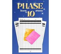 Phase 10 Score Sheets - Scorekeeper Book: 120 Pages Score Pad for Phase 10 Card Game | Easy Score Tracking | 6 × 9 Inches