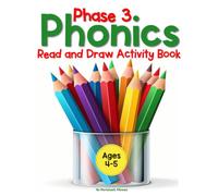 Phase 3 Phonics Read and Draw Activity Book: Reception Workbook (Activity Books for 3-7 Year Olds)