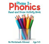 Phase 3 Phonics Read and Draw Activity Book: Reception Workbook (Phase 3 Phonics Activity Books)