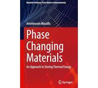 Phase Changing Materials: An Approach to Storing Thermal Energy (Materials Horizons: From Nature to Nanomaterials)