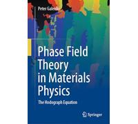 Phase Field Theory in Materials Physics: The Hodograph Equation