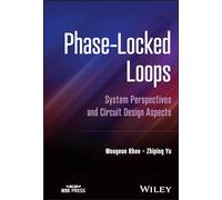 Phase-Locked Loops: System Perspectives and Circuit Design Aspects