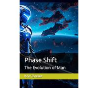 Phase Shift: The Evolution of Man: 1 (Phase Shifters)