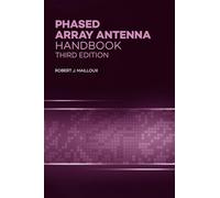Phased Array Antenna Handbook, Third Edition (Antennas and Electromagnetics)