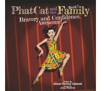 Phat Cat and the Family Bravery and Confidence, Awesome!