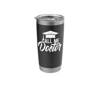 PHD Call Me Doctor PHD School Funny Stainless Steel Insulated Tumbler