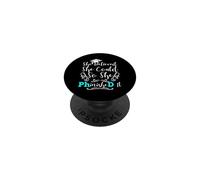 PhD Graduation Phinished It She Believed 2026 Doctorate PopSockets Adhesive PopGrip