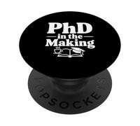 PhD in the Making Funny Graduate Student Humor PopSockets Adhesive PopGrip