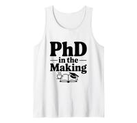 PhD in The Making Funny Graduate Student Humor Tank Top
