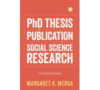 PhD Thesis by Publication in Social Science Research : A Practical Guide