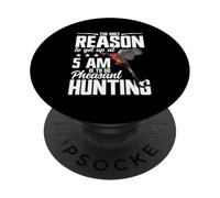 Pheasant Hunting Bird Hunter Reason Pheasant Hunting PopSockets Adhesive PopGrip