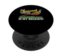 Pheasant Hunting Opener Is My Religion PopSockets Adhesive PopGrip