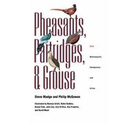 Pheasants, Partridges, and Grouse - A Guide to the Pheasants, Partridges, Quails, Grouse, Guineafowl, Buttonquails, and Sandgrouse of the Wo: A Guide ... of the World: 18 (Princeton Field Guides)