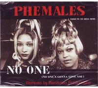 Phemales - No One'S Gonna Love You