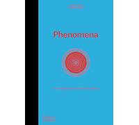 Phenomena: An Infographic Guide to Almost Everything