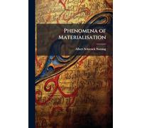 Phenomena of Materialisation