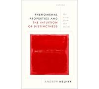 Phenomenal Properties and the Intuition of Distinctness: The View from the Inside