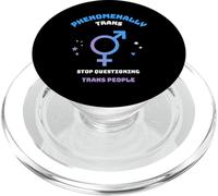 Phenomenally Trans Stop Questioning Trans People PopSockets PopGrip for MagSafe