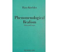 Phenomenological Realism: Selected Essays