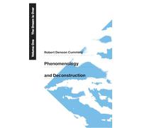 Phenomenology and Deconstruction, Volume One: The Dream is Over: 01 (Phenomenology & Deconstruction (Paperback))