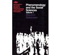 Phenomenology and the Social Sciences: Volume 1 (Studies in Phenomenology and Existential Philosophy)