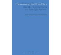 Phenomenology and Virtue Ethics (Issues in Phenomenology and Hermeneutics)